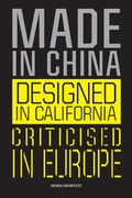 Cover: Made in China, Designed in California, Criticised in Europe - BIS Publishers B.V.