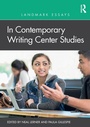 Cover: Landmark Essays in Contemporary Writing Center Studies - Routledge