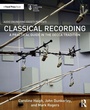 Cover: Classical Recording - CRC Press
