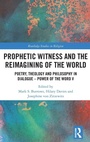 Cover: Prophetic Witness and the Reimagining of the World - Routledge