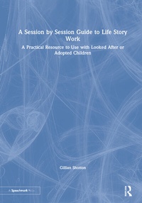 Bild: A Session by Session Guide to Life Story Work - Routledge