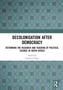 Cover: Decolonisation after Democracy - Routledge