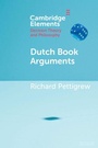Cover: Dutch Book Arguments - Cambridge University Press