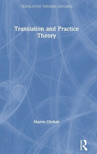 Enlarge image Cover: Translation and Practice Theory - Routledge