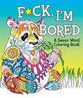 Cover: F*ck, I'm Bored - Castle Point Books