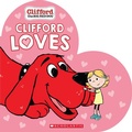 Cover: Clifford Loves - Scholastic Inc.