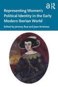 Cover: Representing Women's Political Identity in the Early Modern Iberian World - Routledge