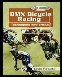 Enlarge image Cover: BMX Bicycle Racing Techniques and Tricks - Rosen Publishing Group