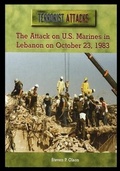 Cover: The Attack on U.S. Marines in Lebanon on October 23, 1983 - Rosen Publishing Group