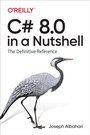 Cover: C# 8.0 in a Nutshell - O'Reilly