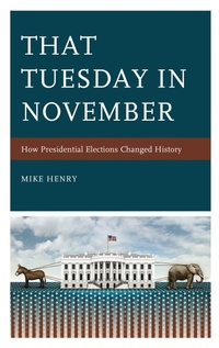Enlarge image Cover: That Tuesday in November - Rowman & Littlefield Publishers