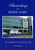 Cover: Bluestockings and White Port - Graeme Norris
