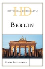 Cover: Historical Dictionary of Berlin - Rowman & Littlefield Publishers