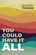 Cover: You Could Have it All - Reformation Heritage Books