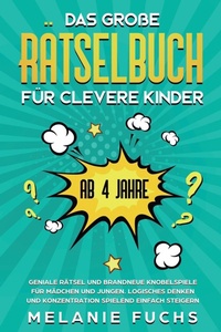 Abbildung von: Das grosse Raetselbuch fuer clevere Kinder (ab 4 Jahre) - Kinder Medien