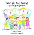 Cover: What Else Am I Feeling? - Grosvenor House Publishing Ltd