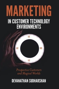 Abbildung von: Marketing in Customer Technology Environments - Emerald Publishing Limited