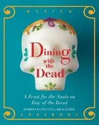 Abbildung von: Dining with the Dead - Rio Nuevo Publishers