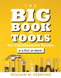 Cover: Big Book of Tools for Collaborative Teams in a PLC at Work&reg; - Solution Tree Press
