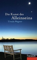 Cover: Die Kunst des Alleinseins - Theseus Verlag