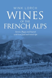 Abbildung von: Wines of The French Alps - Wine Travel Media