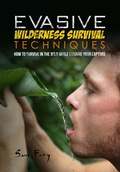 Cover: Evasive Wilderness Survival Techniques (Escape, Evasion, and Survival) - SF Nonfiction Books