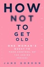 Cover: How Not To Get Old - TRAPEZE