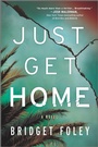 Cover: Just Get Home - HARLEQUIN SALES CORP