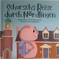 Cover: Schorschs Reise durch N&ouml;rdlingen - Nicole Neumayr
