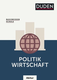 Abbildung von: Basiswissen Schule - Politik/Wirtschaft Abitur - Duden