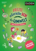 Cover: Weltenf&auml;nger: Heute erforsche ich die Umwelt - ab 6 Jahren - Duden