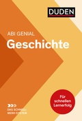 Cover: Abi genial Geschichte: Das Schnell-Merk-System - Duden