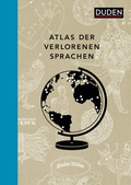 Abbildung von: Atlas der verlorenen Sprachen - Duden