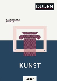 Abbildung von: Basiswissen Schule - Kunst Abi - Duden