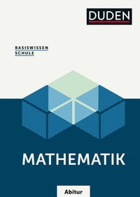 Abbildung von: Basiswissen Schule - Mathematik Abi - Duden
