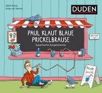 Abbildung von: Paul klaut blaue Prickelbrause - Superfreche Zungenbrecher - ab 5 Jahren - Duden
