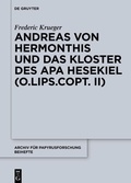 Cover: Andreas von Hermonthis und das Kloster des Apa Hesekiel - De Gruyter
