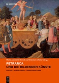 Cover: Petrarca und die bildenden K&uuml;nste - De Gruyter