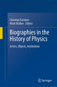 Enlarge image Cover: Biographies in the History of Physics - Springer