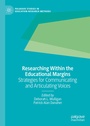 Cover: Researching Within the Educational Margins - Palgrave Pivot