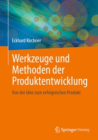 Abbildung von: Werkzeuge und Methoden der Produktentwicklung - Springer Vieweg