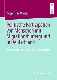 Abbildung von: Politische Partizipation von Menschen mit Migrationshintergrund in Deutschland - Springer VS