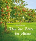 Cover: Von der Bl&uuml;te des Alters - Agentur d. Rauhen Hauses