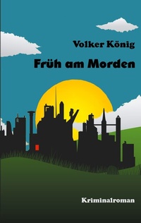 Abbildung von: Früh am Morden - BoD - Books on Demand