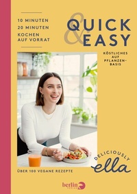 Abbildung von: Deliciously Ella - Quick & Easy - Berlin Verlag