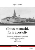 Cover: "Intus monachi, foris apostoli" II. Geschichte der Erzabtei St. Ottilien und seiner Kongregation - EOS Verlag