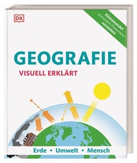 Abbildung von: Geografie visuell erklärt - Dorling Kindersley Verlag