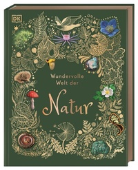 Abbildung von: Wundervolle Welt der Natur - Dorling Kindersley Verlag