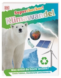 Abbildung von: Superchecker! Klimawandel - Dorling Kindersley Verlag