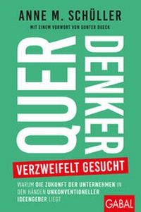 Abbildung von: Querdenker verzweifelt gesucht - GABAL